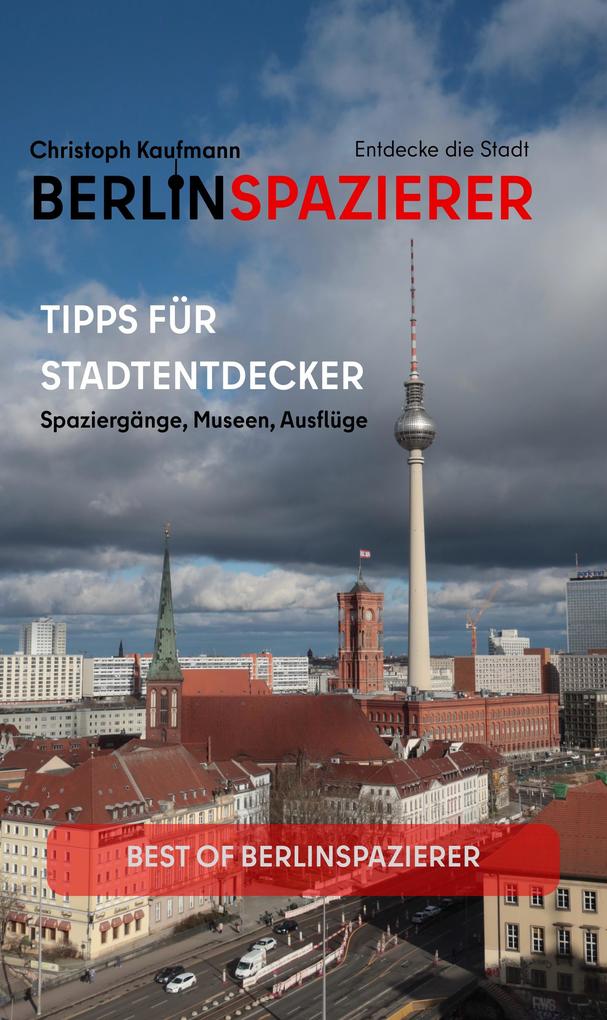 Produktbild: Berlinspazierer - Tipps für Stadtentdecker | Christoph Kaufmann