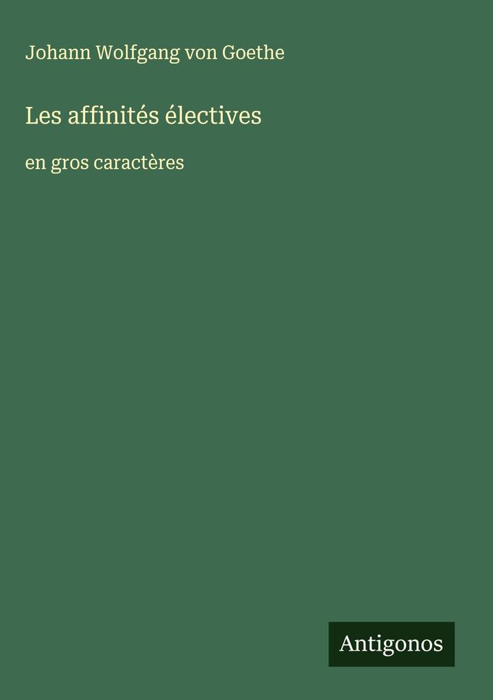 Produktbild: Les affinités électives | Johann Wolfgang von Goethe