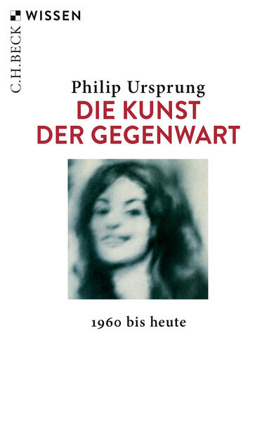 Produktbild: Die Kunst der Gegenwart | Philip Ursprung