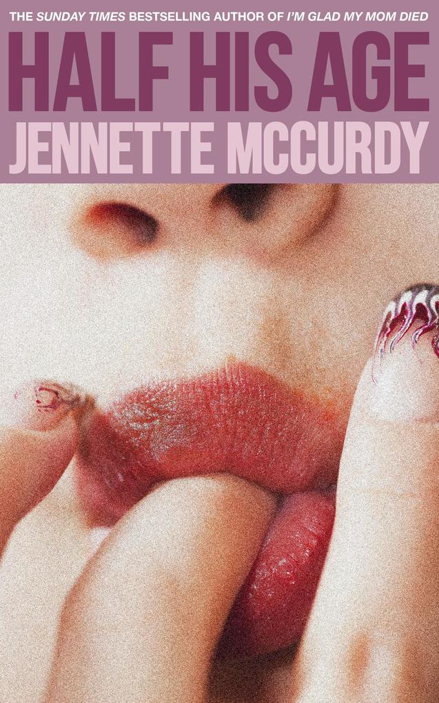 Produktbild: Half His Age | Jennette Mccurdy