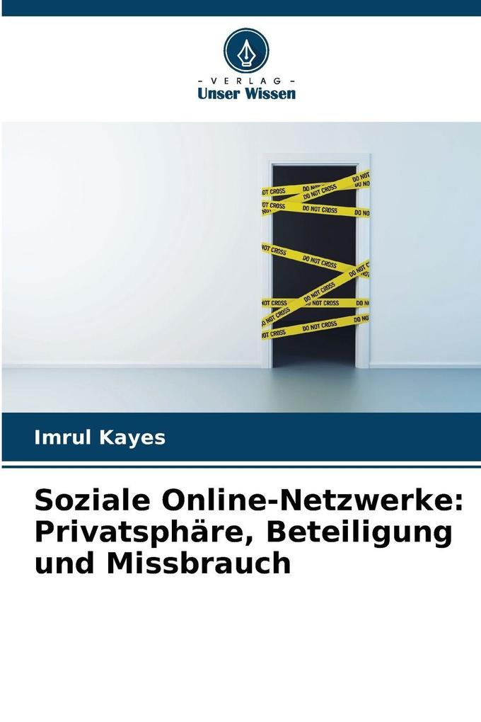 Produktbild: Soziale Online-Netzwerke: Privatsphäre, Beteiligung und Missbrauch | Imrul Kayes
