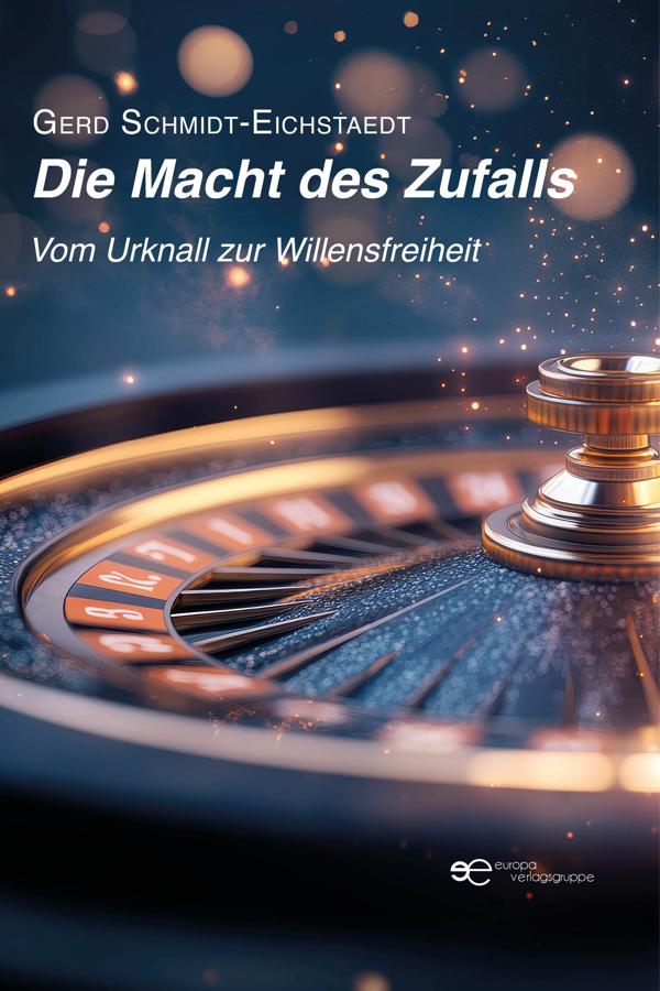 Produktbild: Die Macht des Zufalls | Gerd Schmidt-Eichstaedt