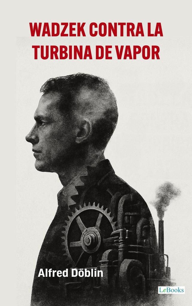 Produktbild: Wadzek contra la turbina de vapor | Alfred Döblin