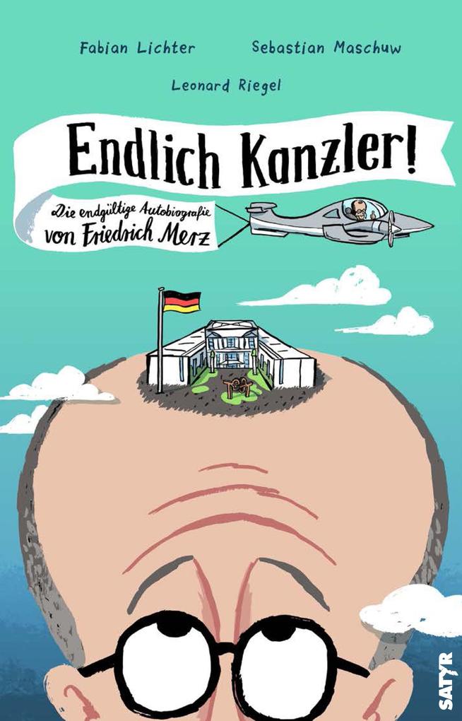 Produktbild: Endlich Kanzler! | Fabian Lichter, Sebastian Maschuw