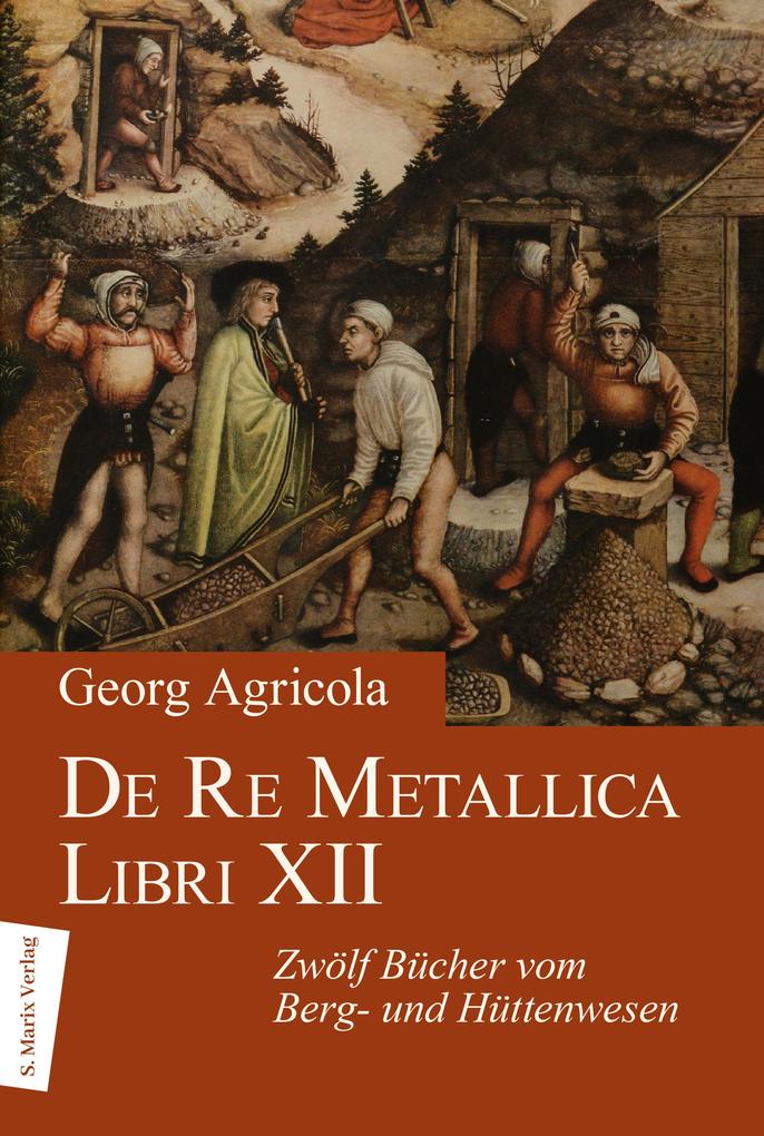 Produktbild: De Re Metallica Libri XII | Georg Agricola