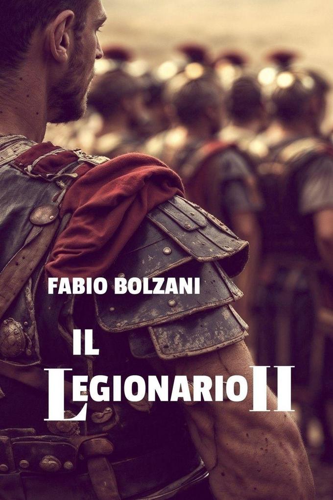 Produktbild: IL LEGIONARIO II | Fabio Bolzani