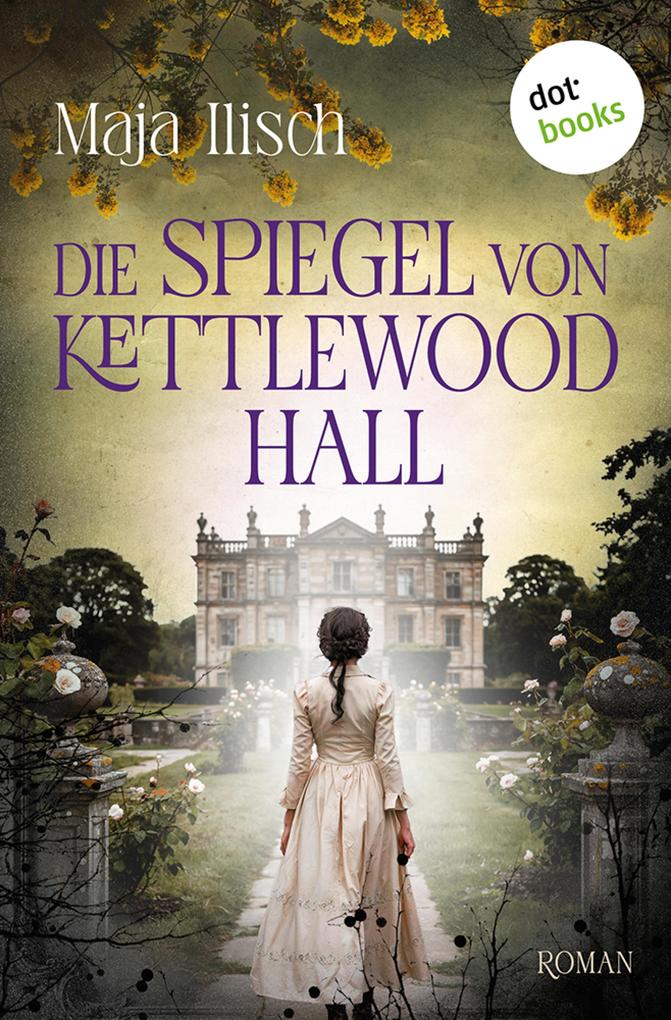 Produktbild: Die Spiegel von Kettlewood Hall | Ilisch