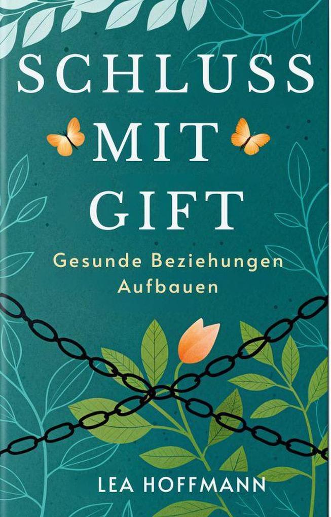 Produktbild: Schluss mit Gift: Gesunde Beziehungen aufbauen | Lea Hoffmann