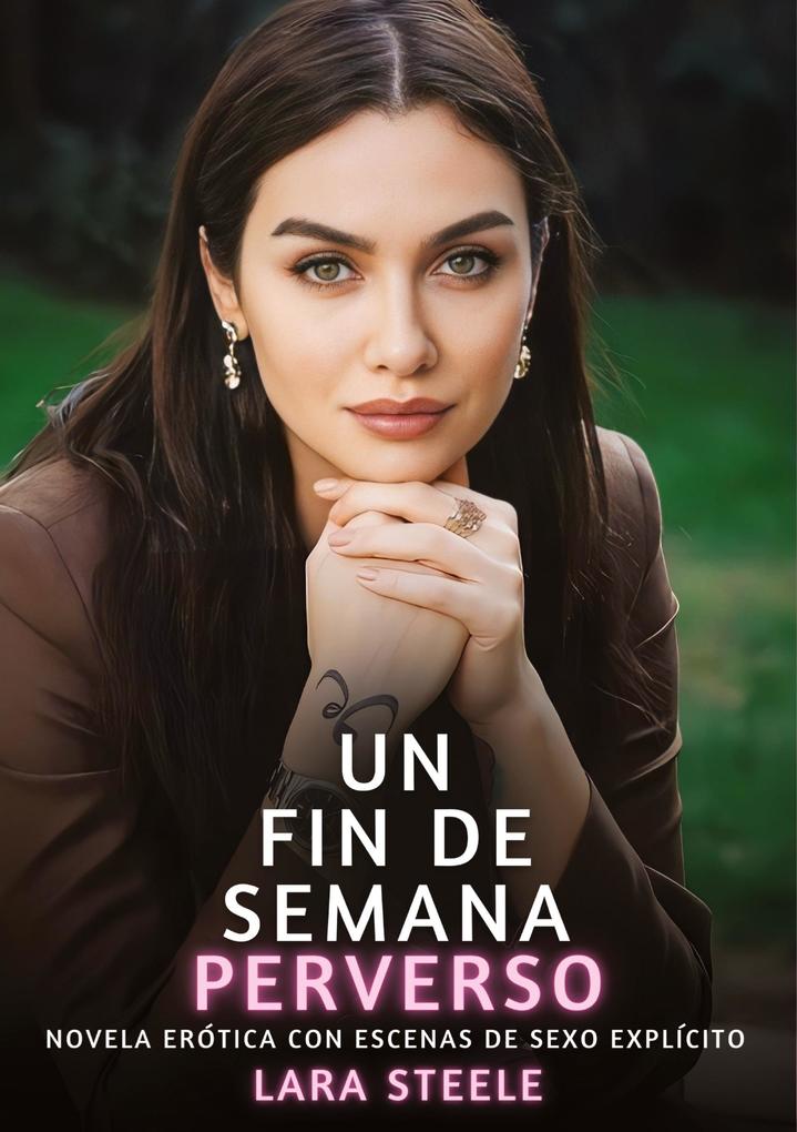 Produktbild: Un Fin de Semana Perverso | Lara Steele