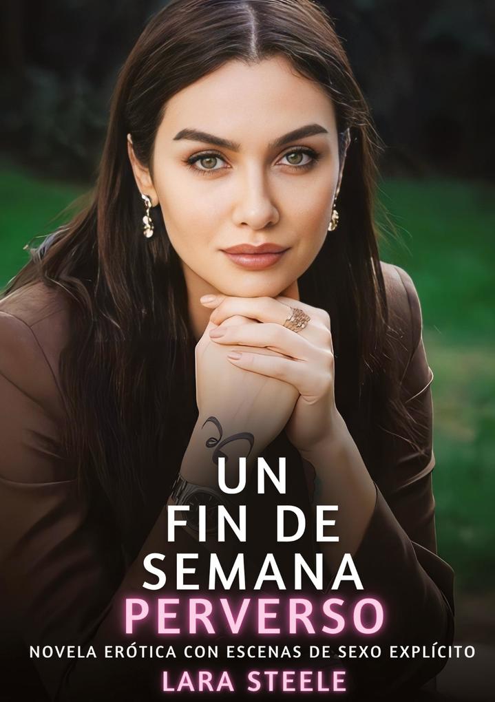 Produktbild: Un Fin de Semana Perverso | Lara Steele