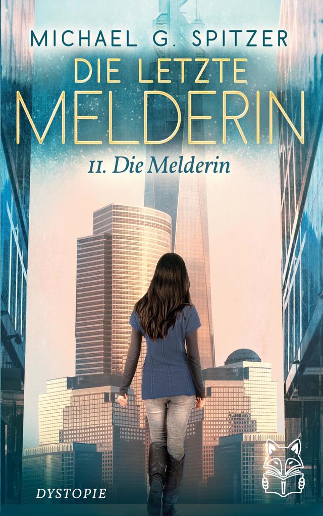 Produktbild: Die letzte Melderin | Michael G. Spitzer