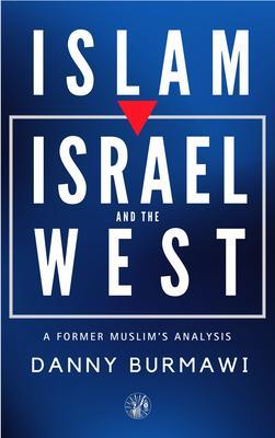 Produktbild: ISLAM, ISRAEL, AND THE WEST | Danny Burmawi