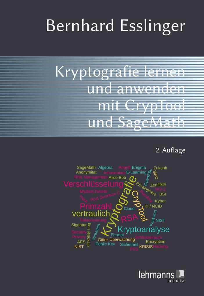 Produktbild: Das CrypTool-Buch: Kryptografie lernen und anwenden mit CrypTool und SageMath | Bernhard Esslinger