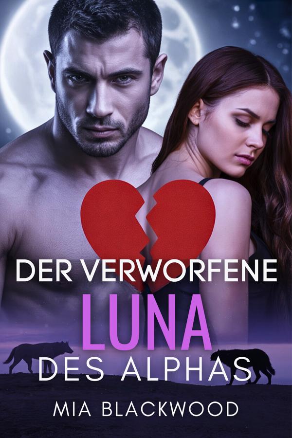 Produktbild: Der Verworfene Luna des Alphas | Mia Blackwood