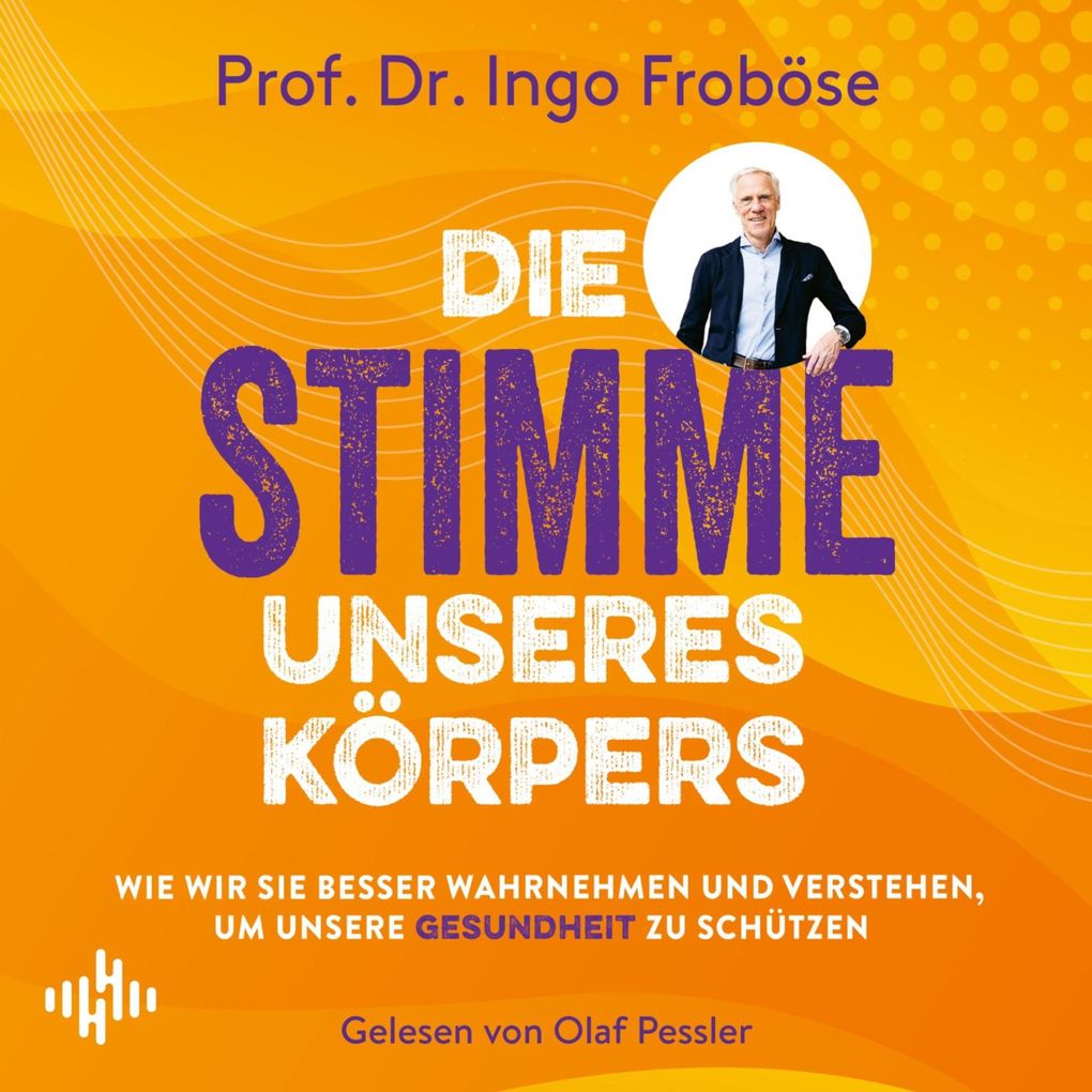 Produktbild: Die Stimme unseres Körpers | Ingo Froböse
