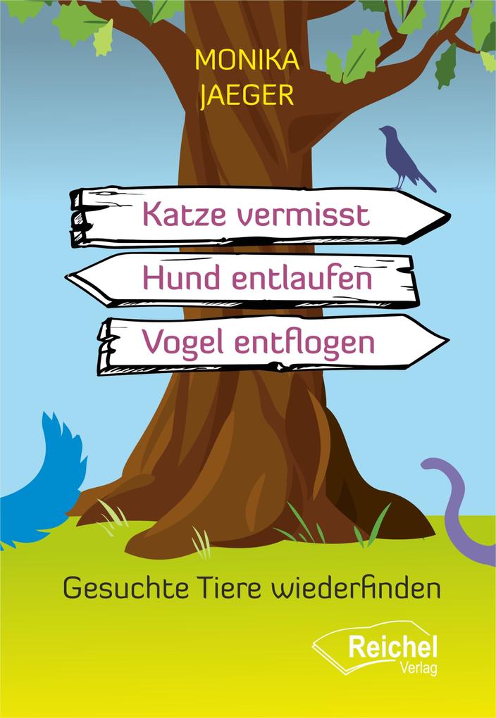 Produktbild: Katze vermisst - Hund entlaufen - Vogel entflogen | Monika Jaeger