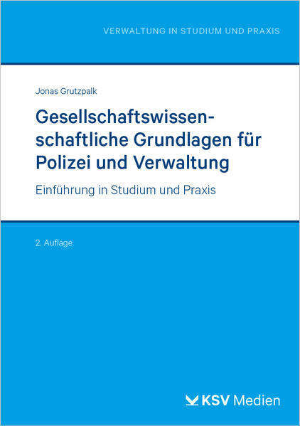 Produktbild: Gesellschaftswissenschaftliche Grundlagen für Polizei und Verwaltung | Jonas Grutzpalk