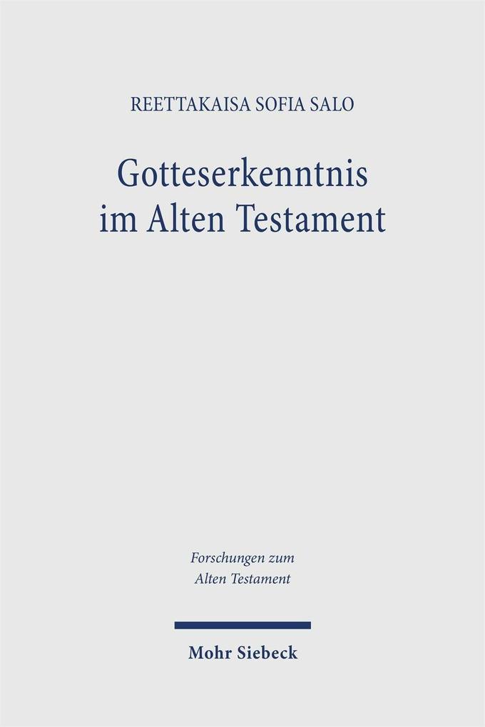 Produktbild: Gotteserkenntnis im Alten Testament | Reettakaisa Sofia Salo