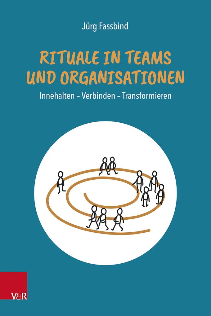 Produktbild: Rituale in Teams und Organisationen | Jürg Fassbind