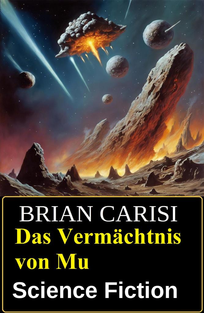 Produktbild: Das Vermächtnis von Mu: Science Fiction | Brian Carisi
