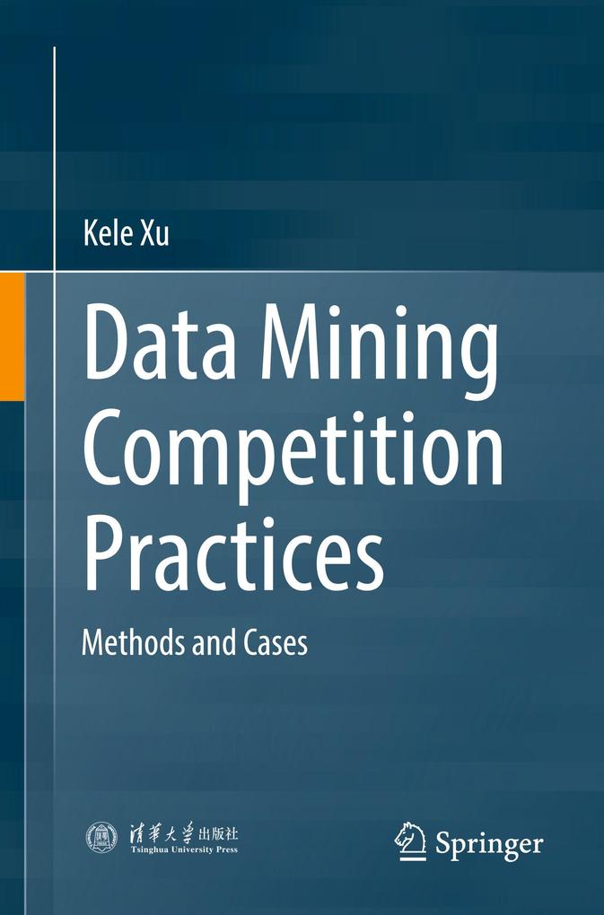 Produktbild: Data Mining Competition Practices | Kele Xu