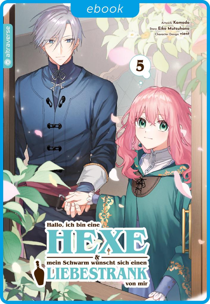 Produktbild: Hallo, ich bin eine Hexe und mein Schwarm wünscht sich einen Liebestrank von mir 05 | vient, Kamada, Eiko Mutsuhana