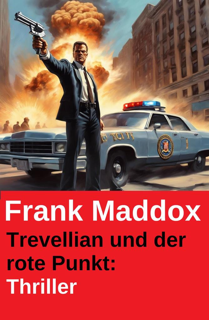 Produktbild: Trevellian und der rote Punkt: Thriller | Frank Maddox