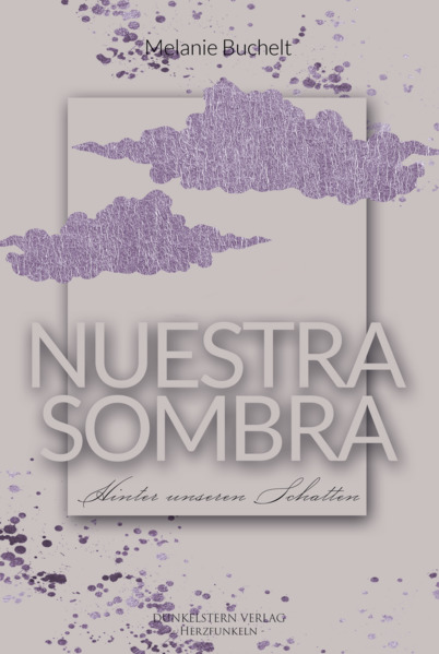 Produktbild: Nuestra Sombra - Hinter unseren Schatten | Melanie Buchelt