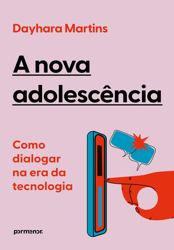 Produktbild: A nova adolescência: como dialogar na era da tecnologia | Dayhara Martins