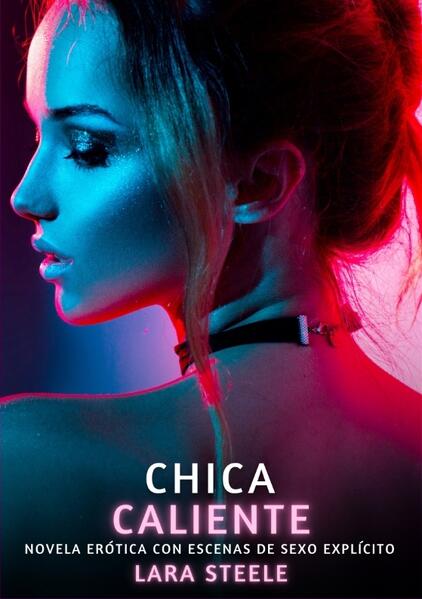 Produktbild: Chica Caliente | Lara Steele