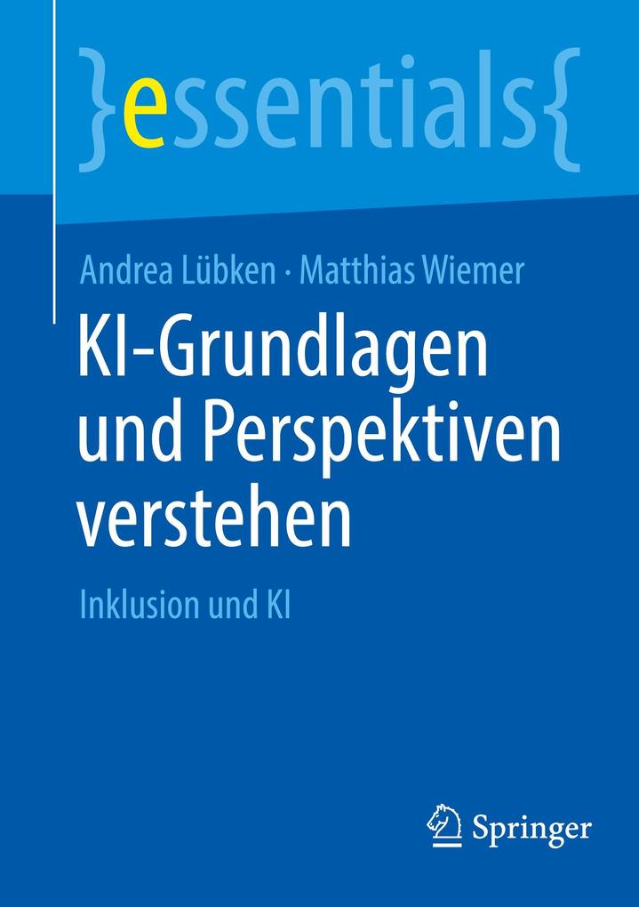 Produktbild: KI-Grundlagen und Perspektiven verstehen | Andrea Lübken, Matthias Wiemer
