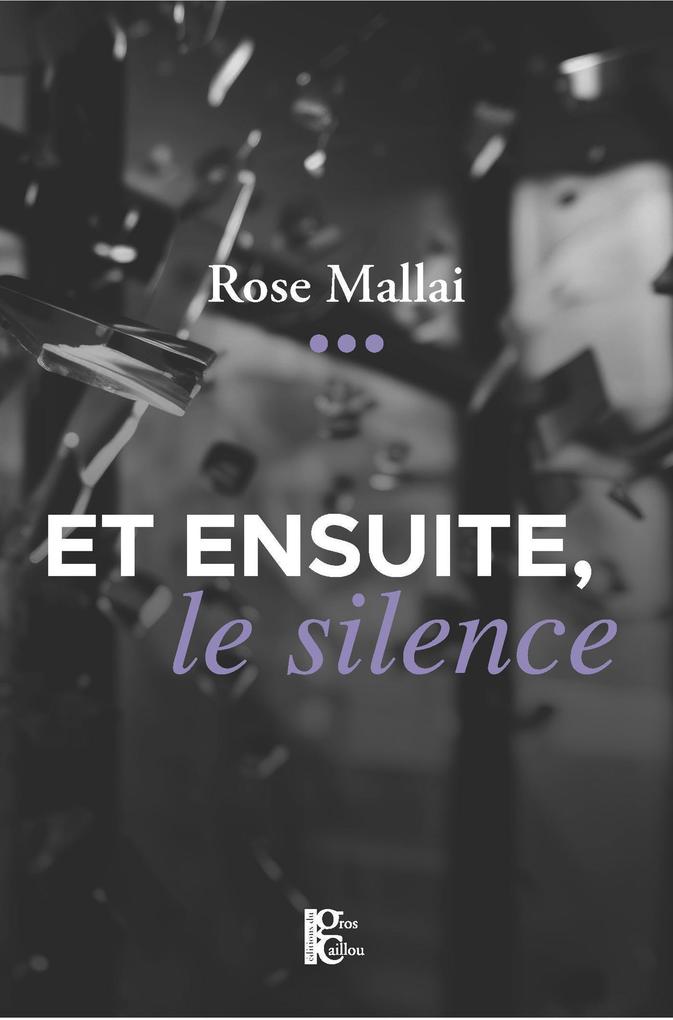 Produktbild: Et ensuite, le silence | Rose Mallai