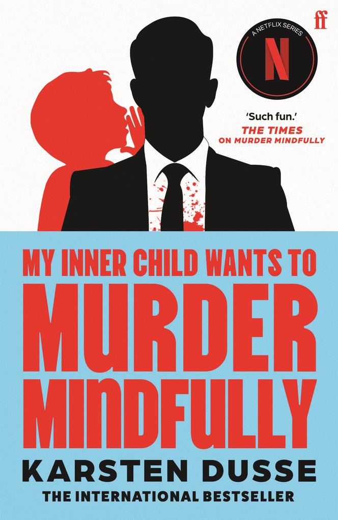 Produktbild: My Inner Child Wants to Murder Mindfully | Karsten Dusse