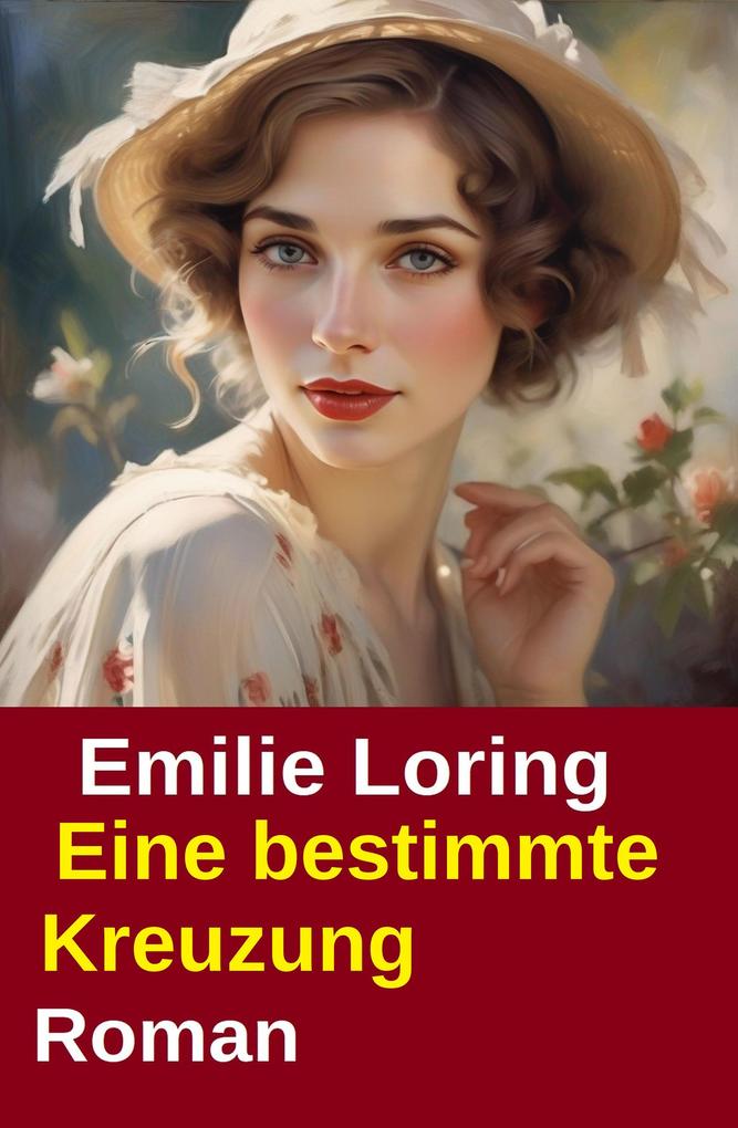 Produktbild: Eine bestimmte Kreuzung: Roman | Emilie Loring