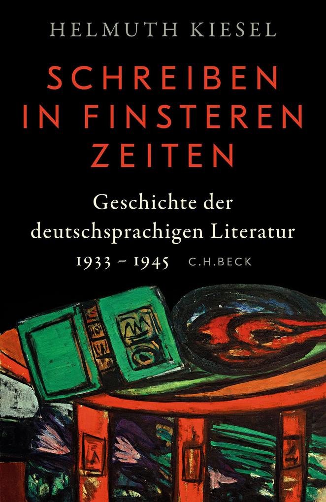 Produktbild: Geschichte der deutschen Literatur Bd. 11: Schreiben in finsteren Zeiten | Helmuth Kiesel
