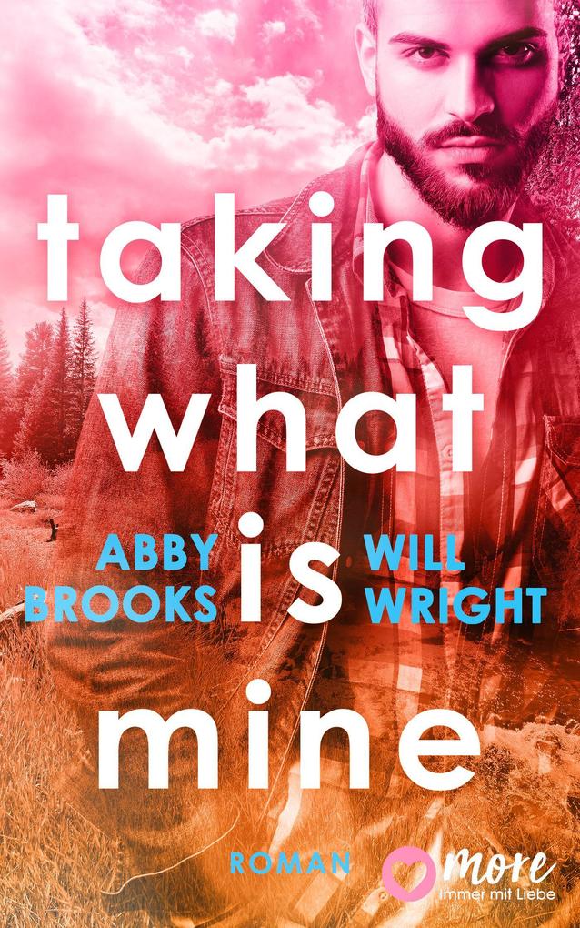 Produktbild: Taking what is mine | Abby Brooks, Will Wright