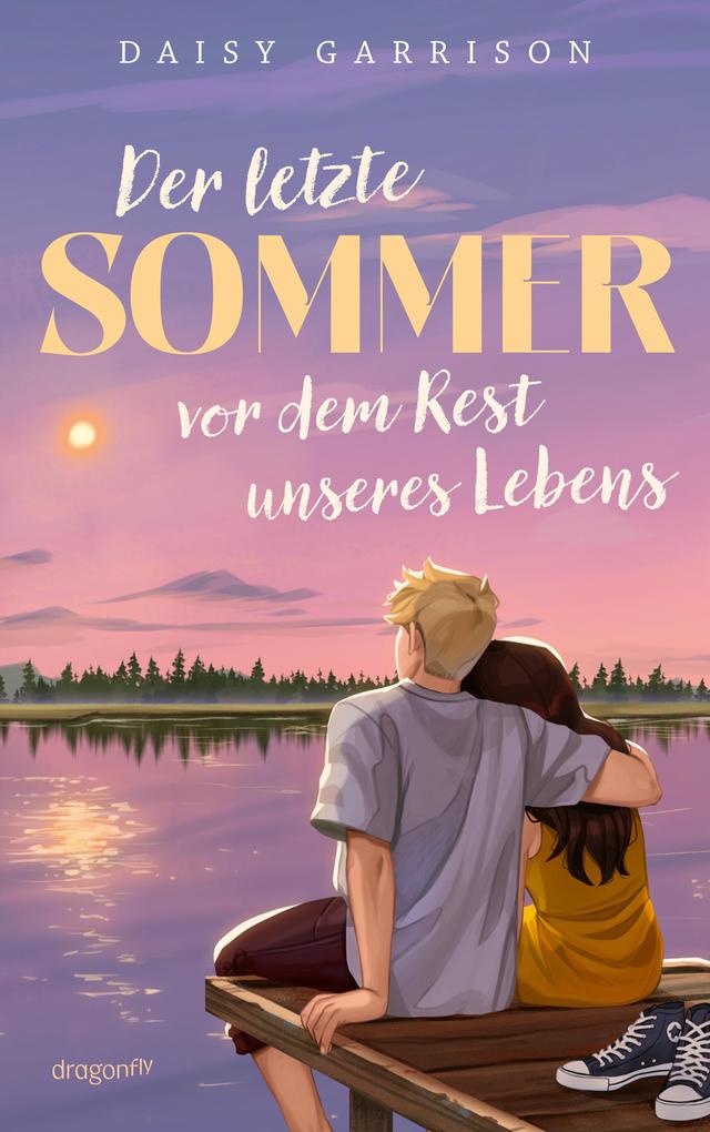 Produktbild: Der letzte Sommer vor dem Rest unseres Lebens | Daisy Garrison