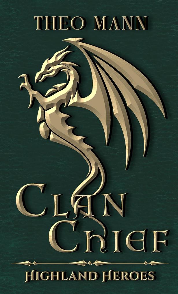 Produktbild: Clan Chief (Highland Heroes, #2) | Theo Mann