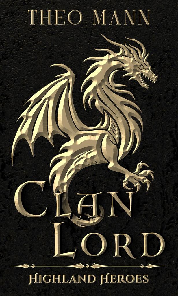 Produktbild: Clan Lord (Highland Heroes, #5) | Theo Mann