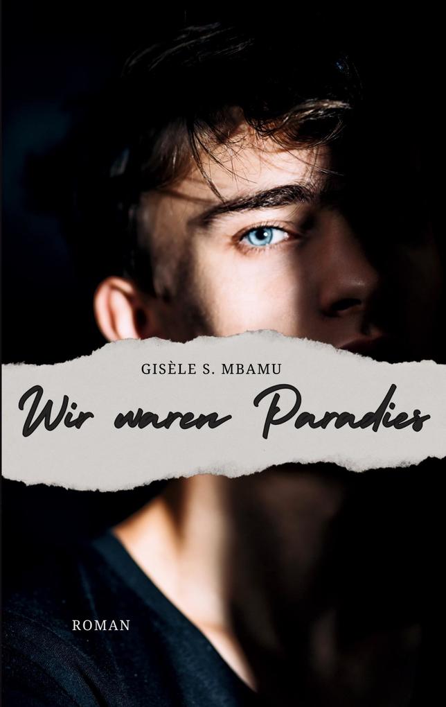 Produktbild: Wir waren Paradies | Gisèle S. Mbamu