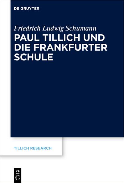 Produktbild: Paul Tillich und die Frankfurter Schule | Friedrich Ludwig Schumann