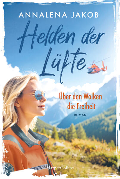 Produktbild: Helden der Lüfte: Über den Wolken die Freiheit | Annalena Jakob