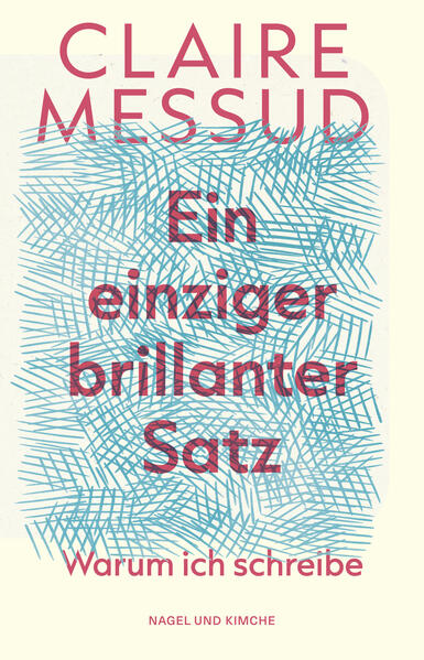 Produktbild: Ein einziger brillanter Satz | Claire Messud
