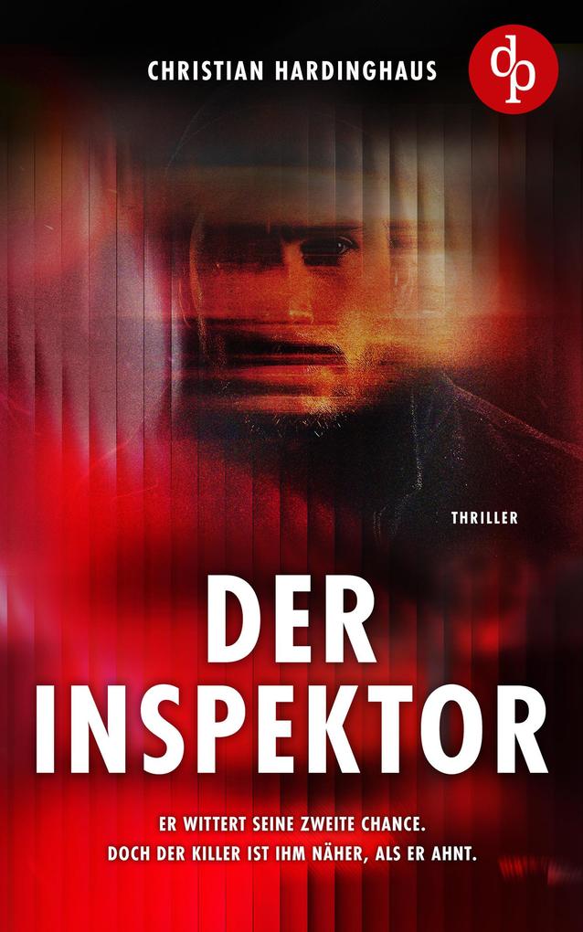 Produktbild: Der Inspektor | Der fesselnde Psychothriller voller unvorhersehbarer Wendungen | Christian Hardinghaus