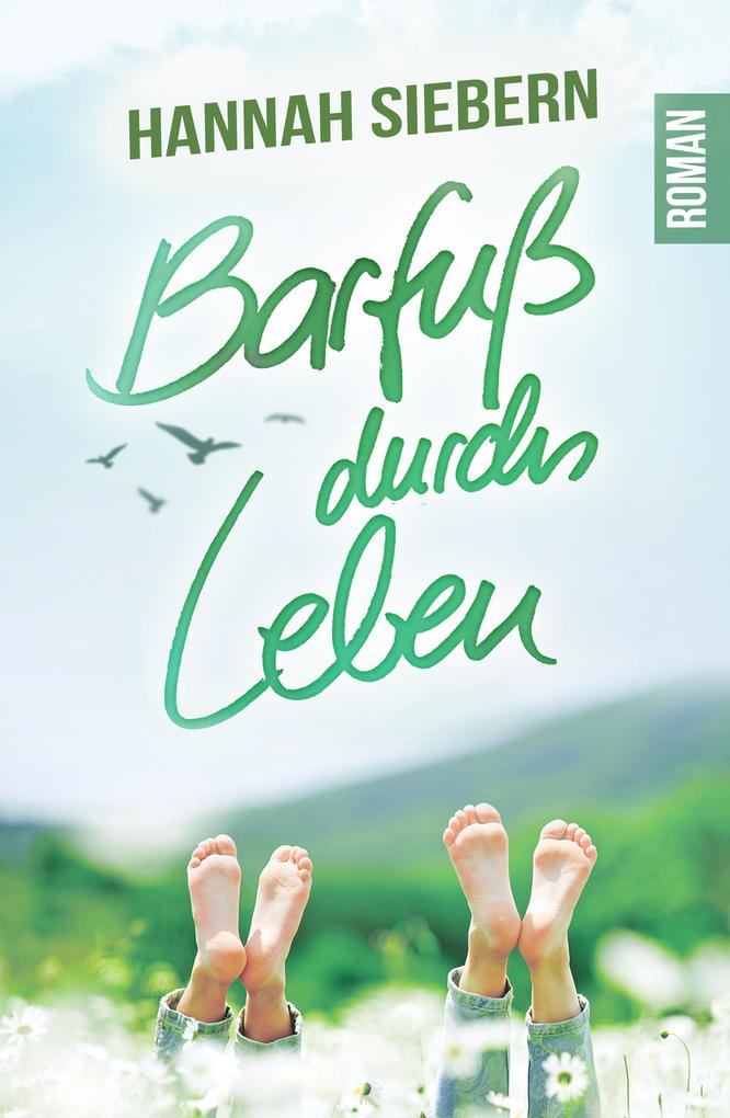 Produktbild: Barfuß durchs Leben | Hannah Siebern