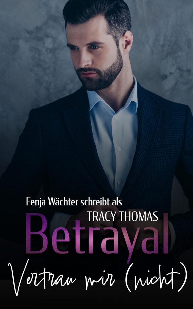 Produktbild: Betrayal - Vertrau mir (nicht) | Fenja Wächter, Tracy Thomas