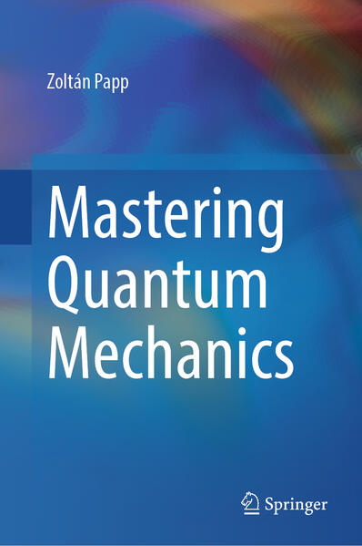 Produktbild: Mastering Quantum Mechanics | Zoltán Papp