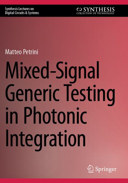 Produktbild: Mixed-Signal Generic Testing in Photonic Integration | Matteo Petrini
