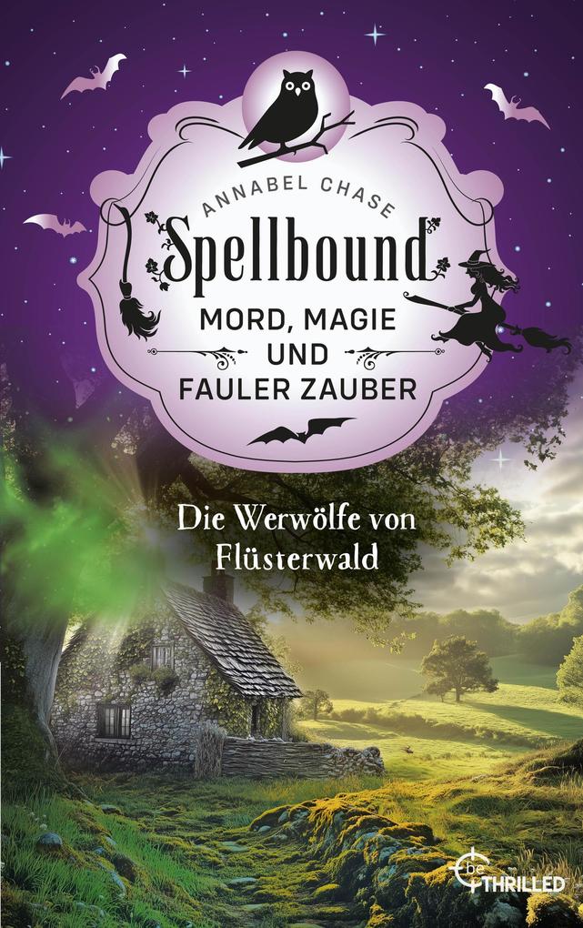 Produktbild: Spellbound - Die Werwölfe von Flüsterwald | Annabel Chase