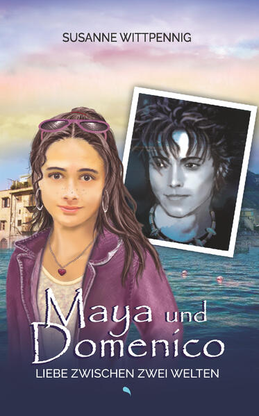 Produktbild: Maya und Domenico: Liebe zwischen zwei Welten | Susanne Wittpennig
